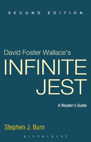 [Continuum Contemporaries 01] • David Foster Wallace's Infinite Jest